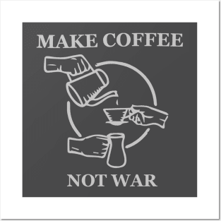 Make Coffee Not War Posters and Art